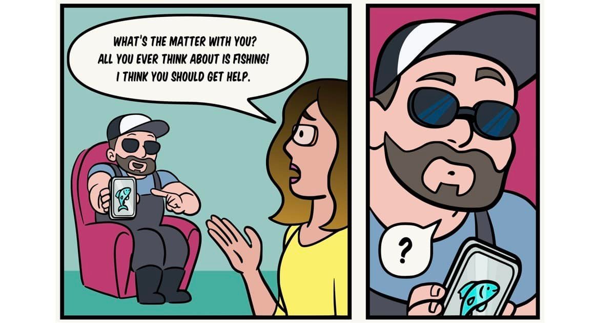 Comic illustration of a man sitting in a chair showing a fishing-themed phone case, while a woman expresses concern about his obsession with fishing.