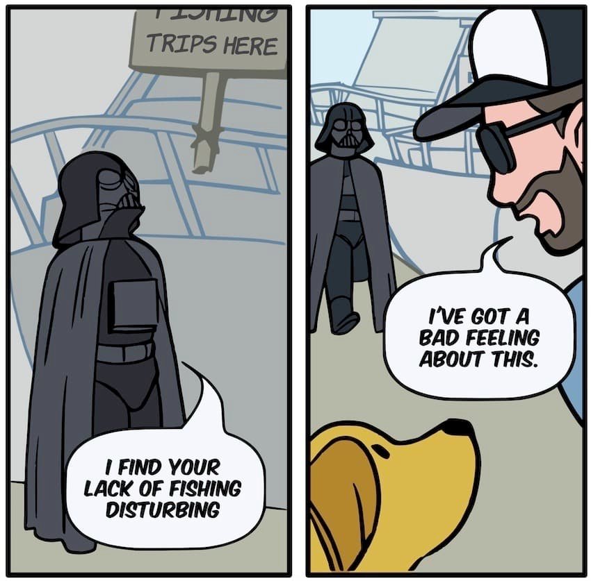 That Day I Went Fishing With Darth Vader